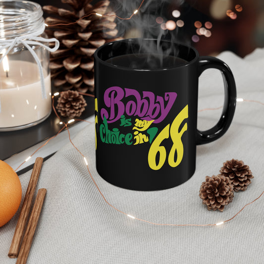 Retro Campaign Button For Robert F Kennedy Bobby Is My Choice In '68 Black Ceramic Coffee Mug