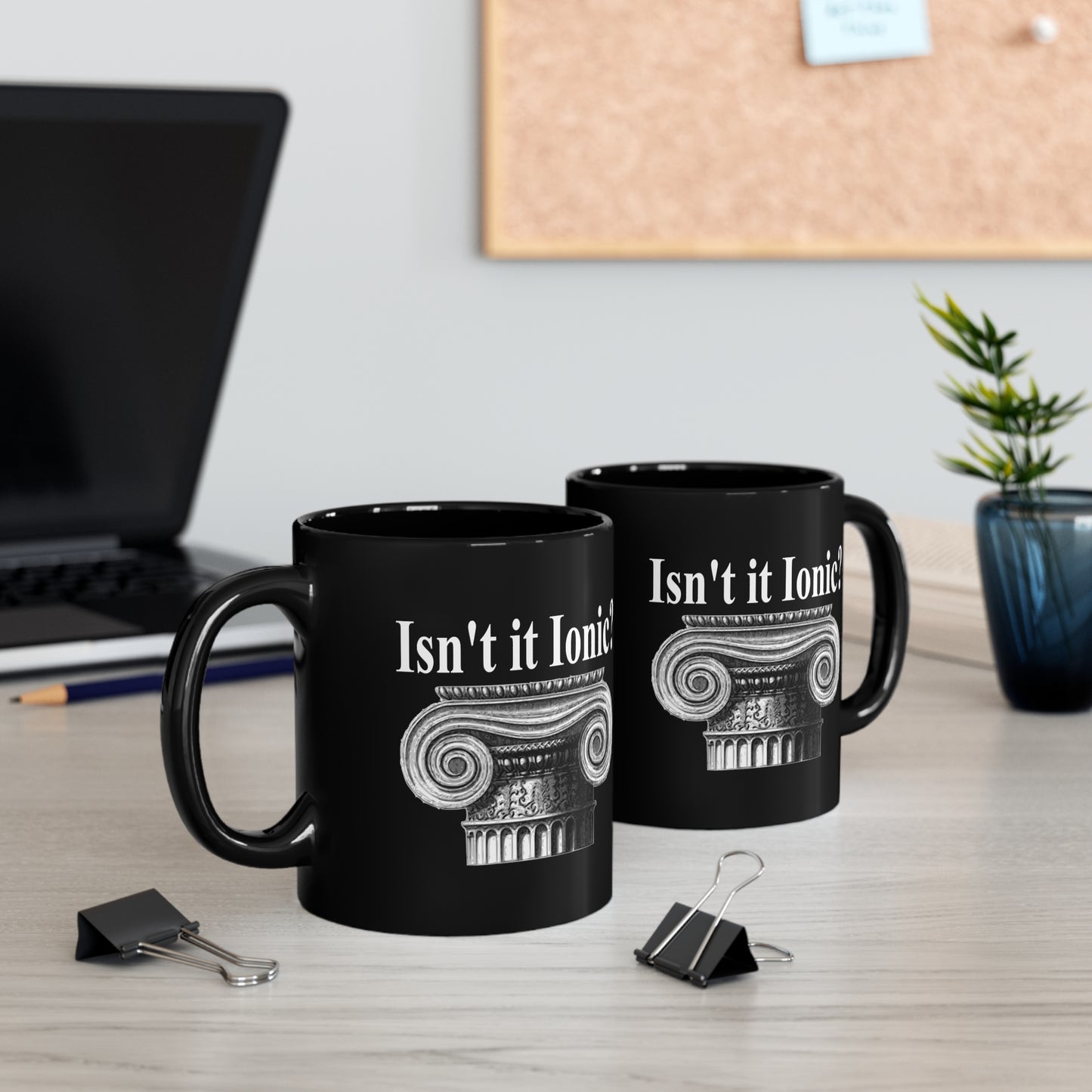 Ancient Greek Isn't It Ionic Classical Architecture Ceramic Coffee Mug