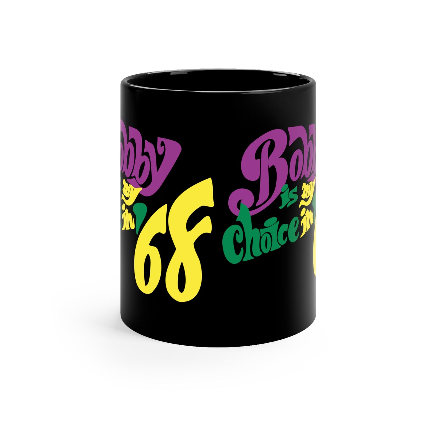 Retro Campaign Button For Robert F Kennedy Bobby Is My Choice In '68 Black Ceramic Coffee Mug