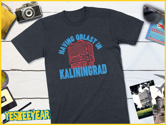 Having Oblast In Kaliningrad - House of the Soviets-Unisex T-shirt-Yesteeyear