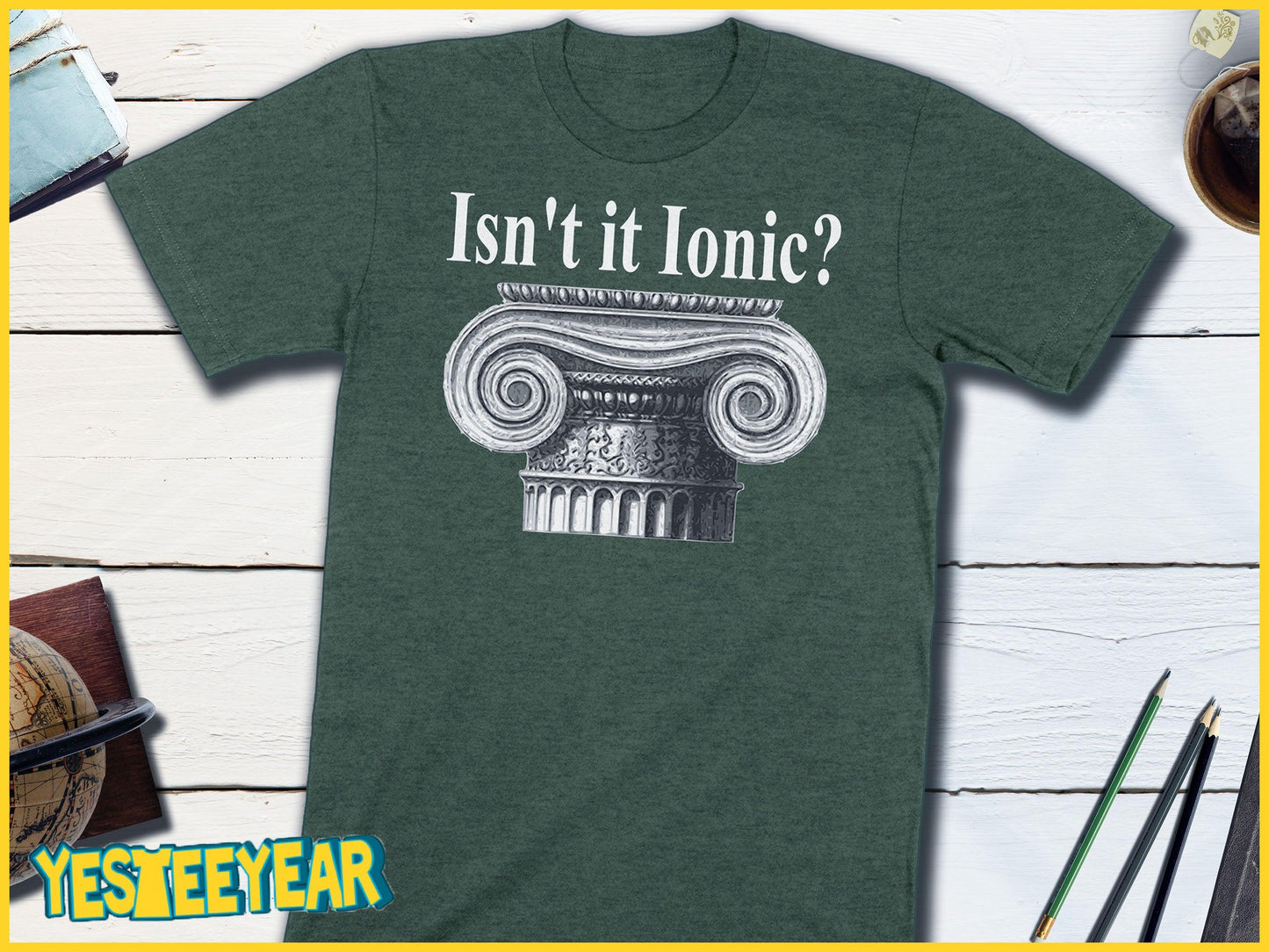 Isn't It Ionic? Classical Greek Architecture T-Shirt-Unisex T-shirt-Yesteeyear