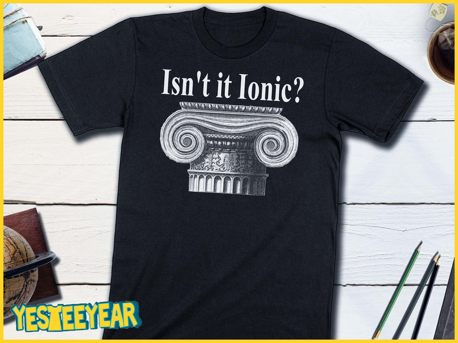 Isn't It Ionic? Classical Greek Architecture T-Shirt-Unisex T-shirt-Yesteeyear
