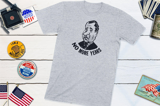 Anti Richard Nixon - No More Years Shirt-Unisex T-shirt-Yesteeyear