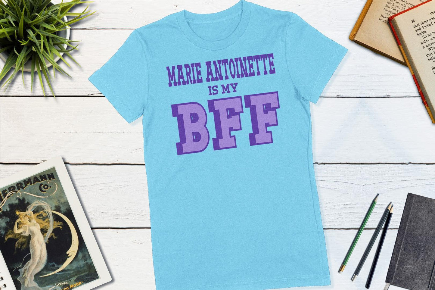 Great Women of History - Marie Antoinette is my BFF-Women's T-shirt-Yesteeyear