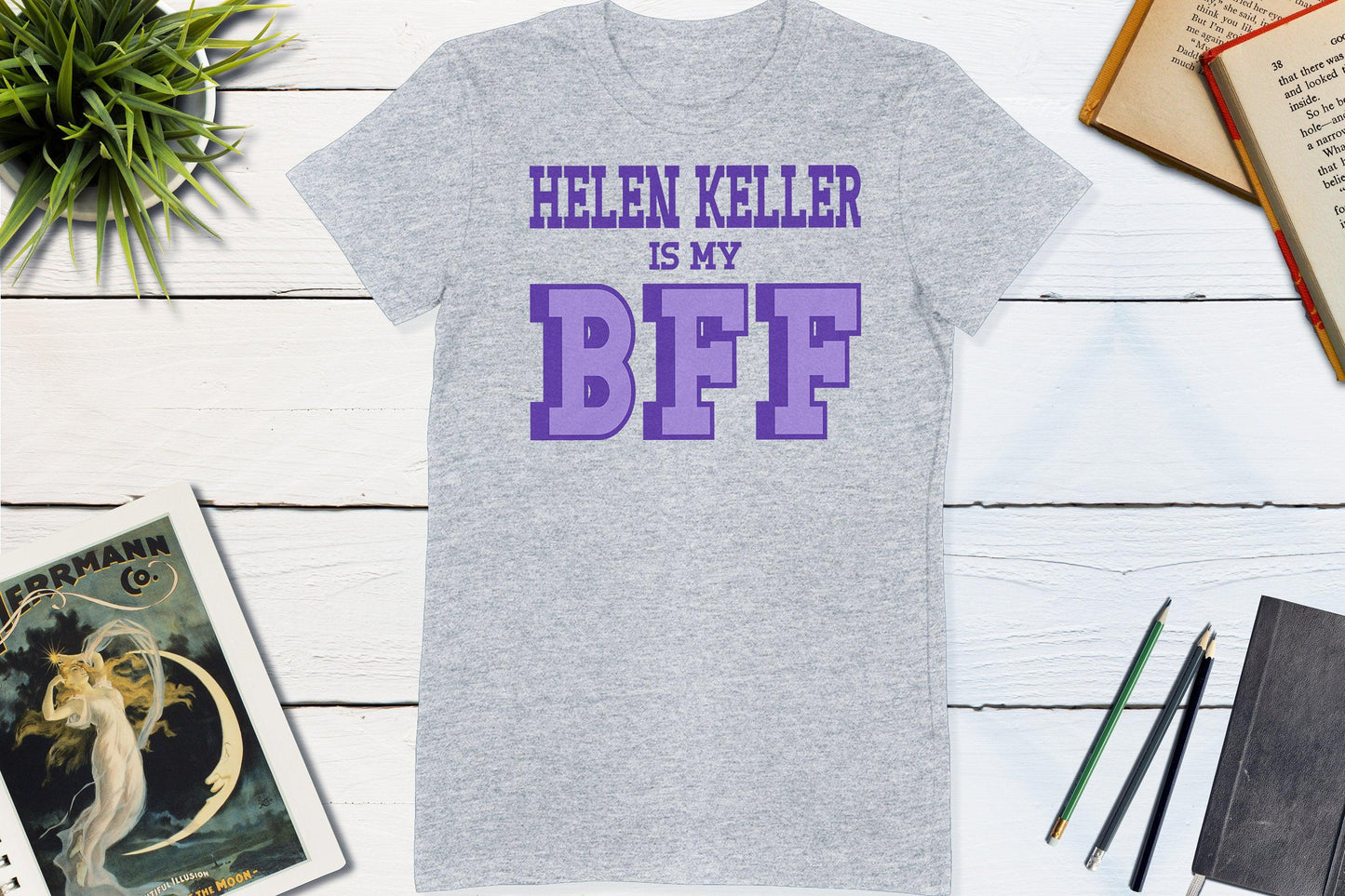 Helen Keller is my BFF US Women's History-Unisex T-shirt-Yesteeyear