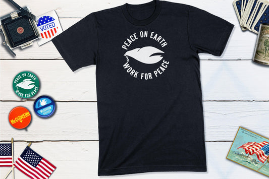 Peace On Earth Work For Peace Anti-War Shirt-Unisex T-shirt-Yesteeyear