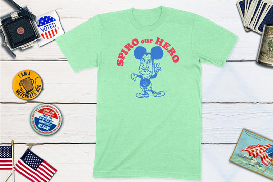 Spiro Our Hero - Anti Spiro Agnew Political Campaign Button-Unisex T-shirt-Yesteeyear