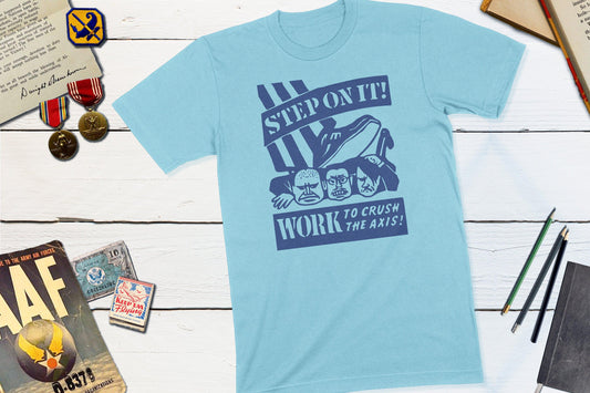 Step On It! Work To Crush The Axis WWII Vintage Matchbook-Unisex T-shirt-Yesteeyear