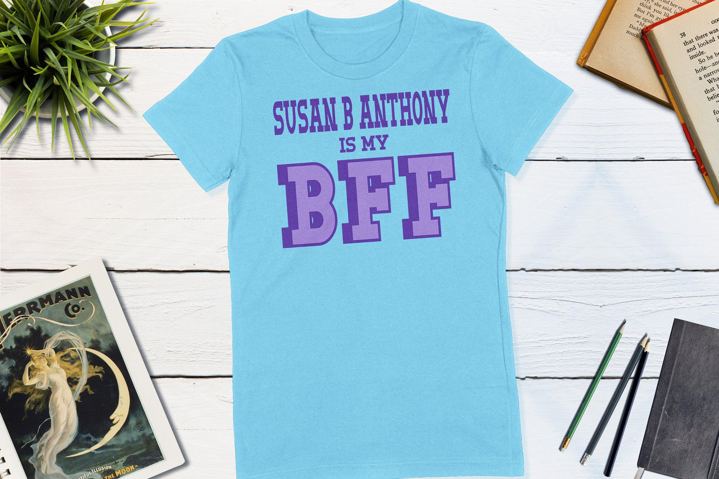 Susan B Anthony is my BFF - US Women's Suffrage-Unisex T-shirt-Yesteeyear