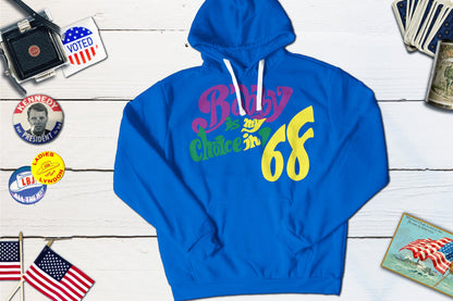 Bobby Is My Choice In '68 RFK Political Campaign Button-Hooded Sweatshirt-Yesteeyear