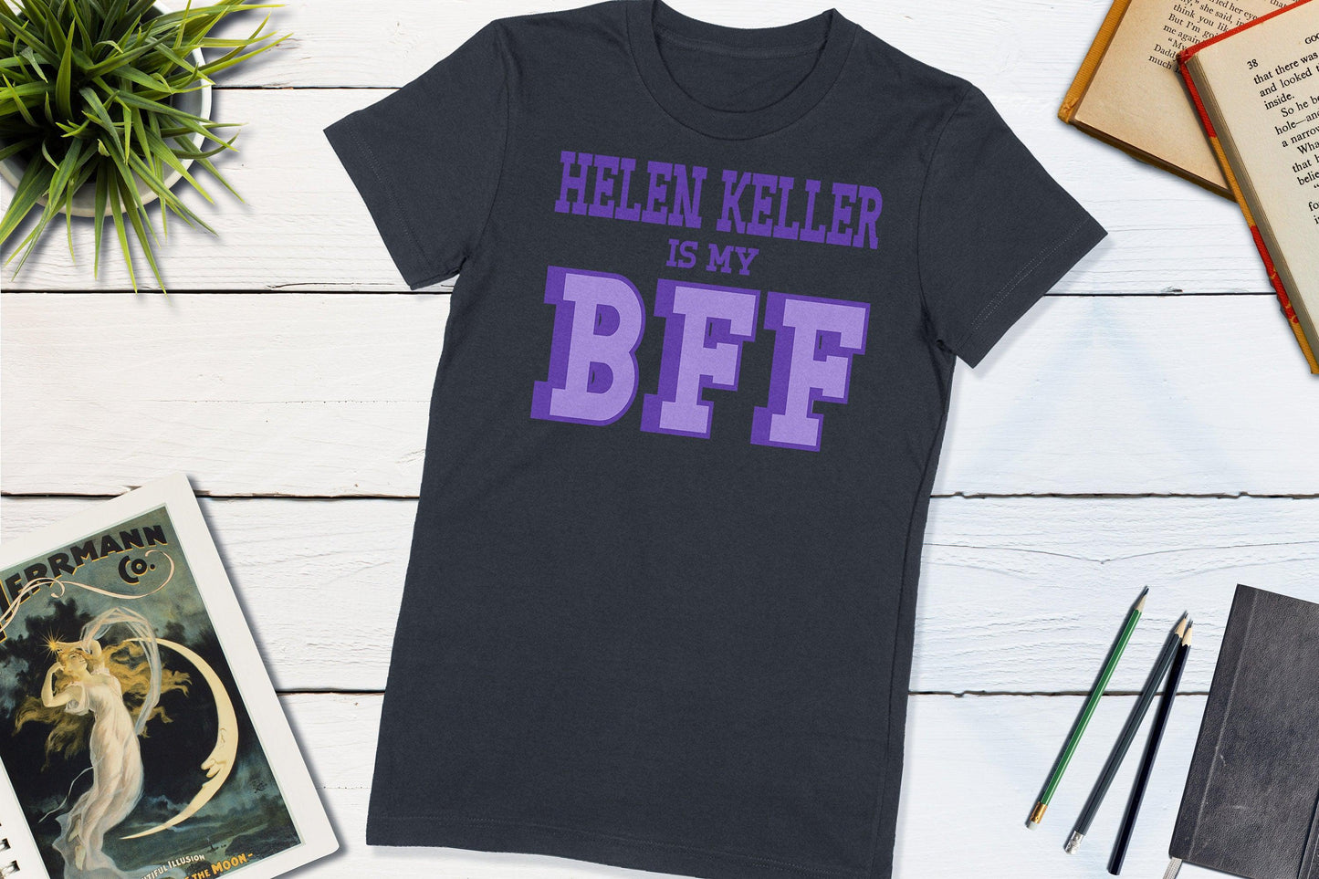 Helen Keller is my BFF US Women's History-Unisex T-shirt-Yesteeyear