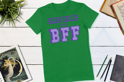 Helen Keller is my BFF US Women's History-Unisex T-shirt-Yesteeyear