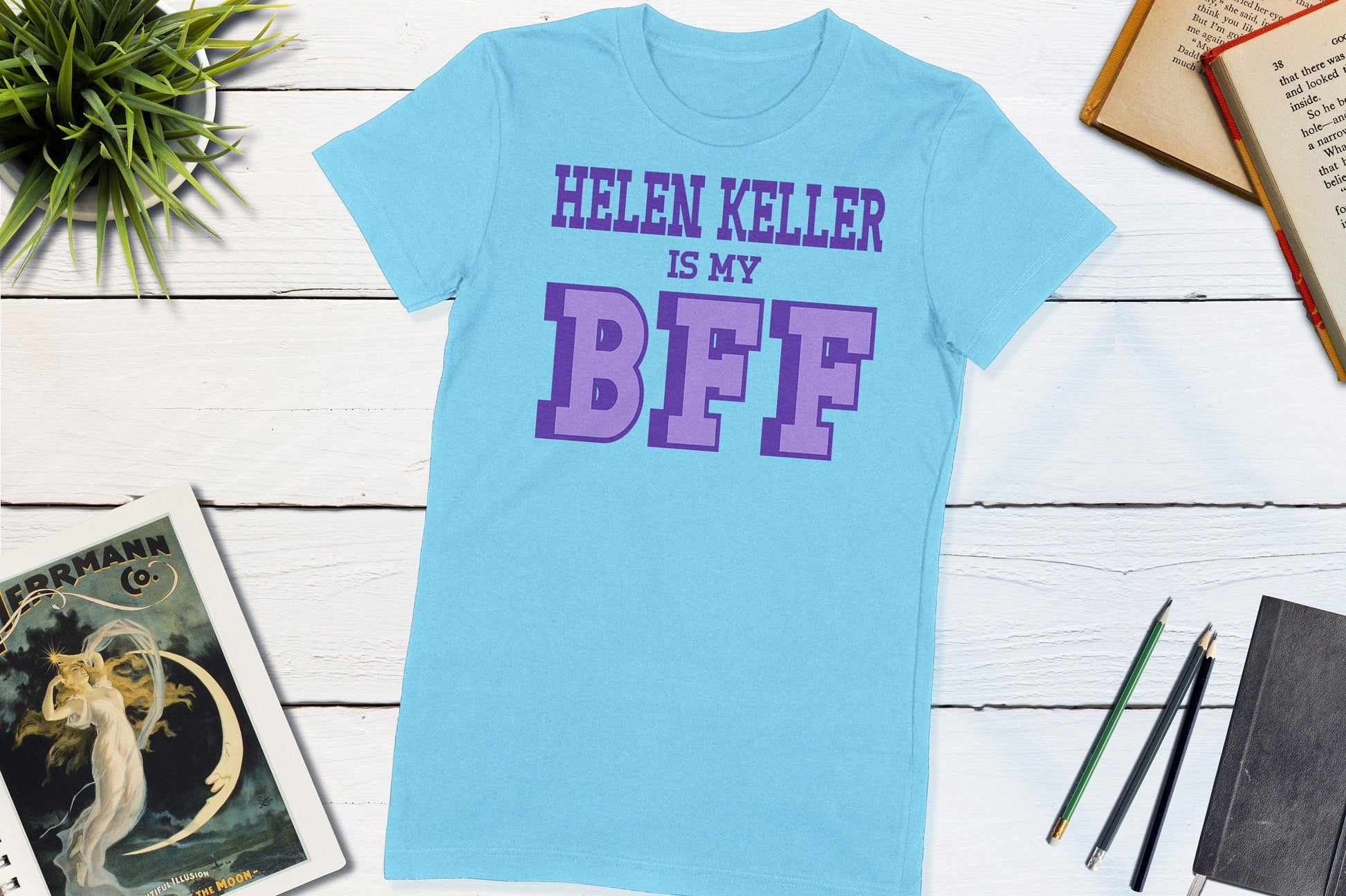 Helen Keller is my BFF US Women's History-Unisex T-shirt-Yesteeyear