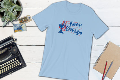 Keep Cool-idge - Calvin Coolidge Political Campaign Button-Unisex T-shirt-Yesteeyear