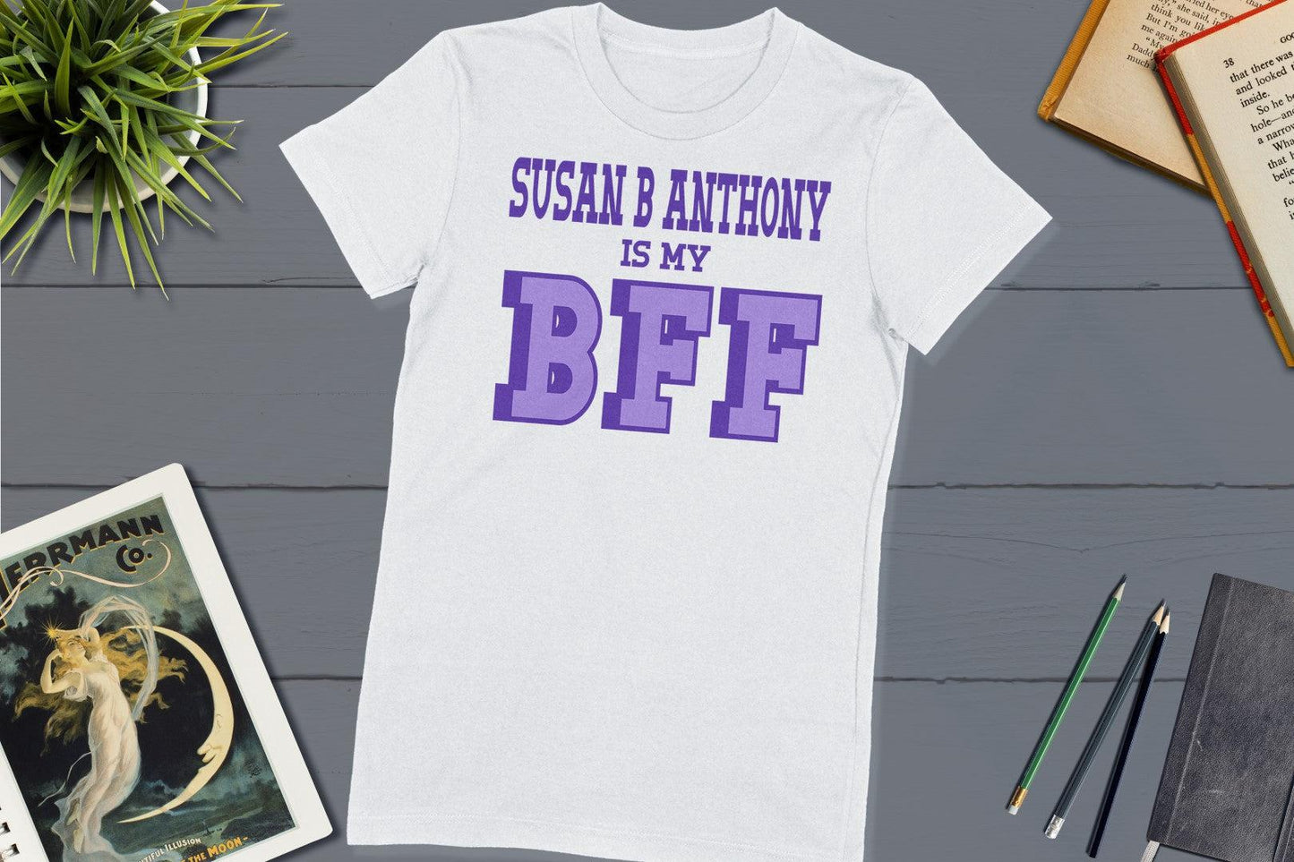 Susan B Anthony is my BFF - US Women's Suffrage-Unisex T-shirt-Yesteeyear
