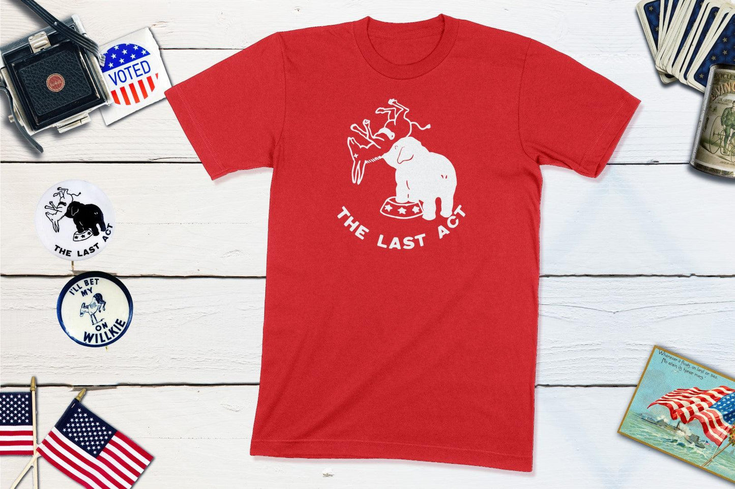 The Last Act - Anti-Roosevelt 1940 Willkie Vintage Political Campaign Shirt-Unisex T-shirt-Yesteeyear