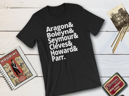 Wives of Henry VIII - Anne Boleyn Aragon Seymour Cleves Howard Parr-Unisex T-shirt-Yesteeyear